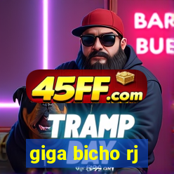 giga bicho rj